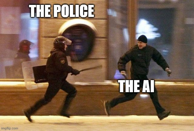 Police Chasing Guy | THE POLICE THE AI | image tagged in police chasing guy | made w/ Imgflip meme maker