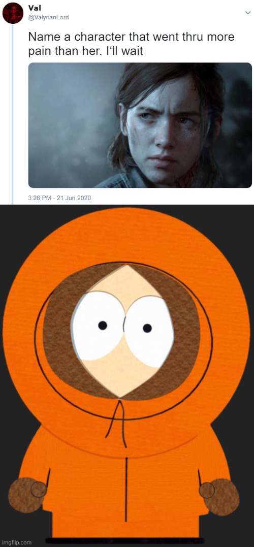 Oh my god! They killed kenny! | image tagged in name one character who went through more pain than her | made w/ Imgflip meme maker