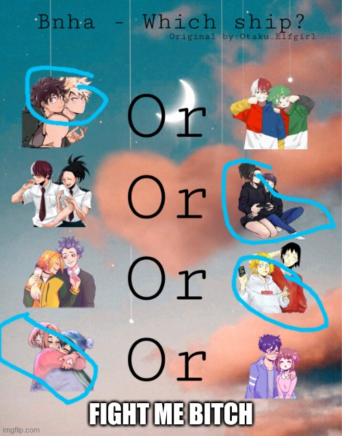 Bnha- Which ship? | FIGHT ME BITCH | image tagged in bnha- which ship | made w/ Imgflip meme maker