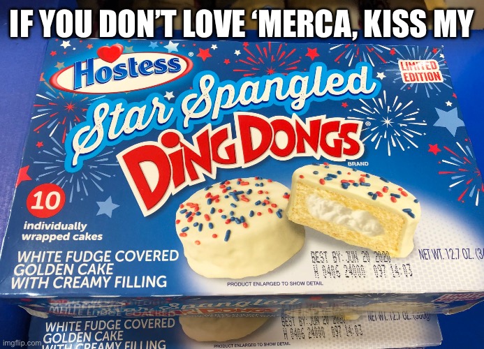 IF YOU DON’T LOVE ‘MERCA, KISS MY | image tagged in america,patriotism | made w/ Imgflip meme maker