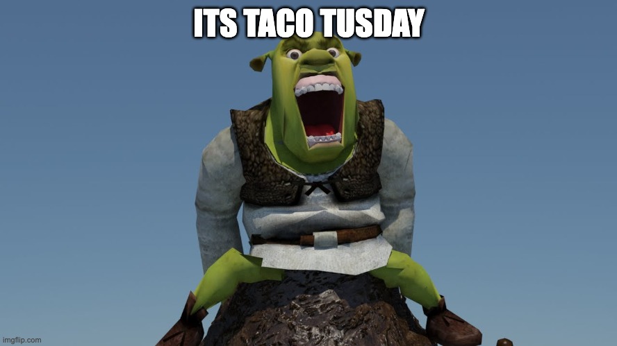 *farts aggressively* | ITS TACO TUSDAY | image tagged in boom,hold fart | made w/ Imgflip meme maker