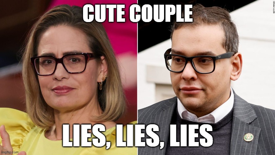 Sinema and Santos | CUTE COUPLE; LIES, LIES, LIES | image tagged in sinema santos | made w/ Imgflip meme maker