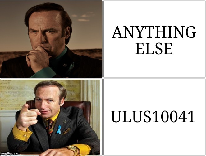 ULUS10041 | ANYTHING ELSE; ULUS10041 | image tagged in saul hotline bling,ulus10041 | made w/ Imgflip meme maker