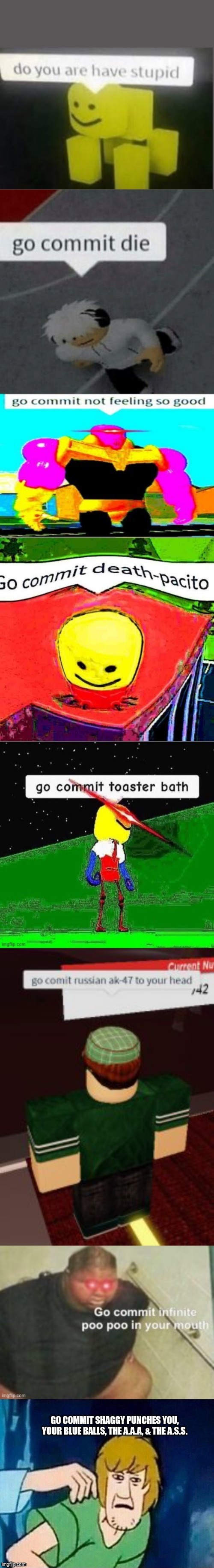 True omega super mega ultra ultimate go commit die meme | image tagged in true omega super mega ultra ultimate go commit die meme | made w/ Imgflip meme maker