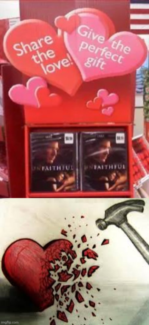 "UNFAITHFUL" | image tagged in broken heart,you had one job,valentine's day,happy valentine's day,memes,fails | made w/ Imgflip meme maker