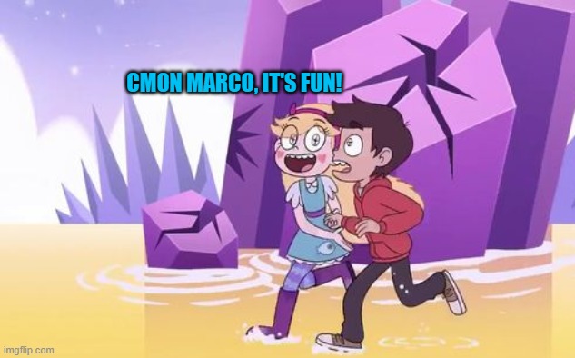 Cmon Marco! It's fun! | CMON MARCO, IT'S FUN! | image tagged in fun,starco,meme,svtfoe,star vs the forces of evil,funny | made w/ Imgflip meme maker