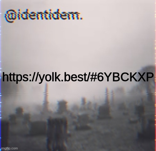 4rnmf | https://yolk.best/#6YBCKXP | made w/ Imgflip meme maker
