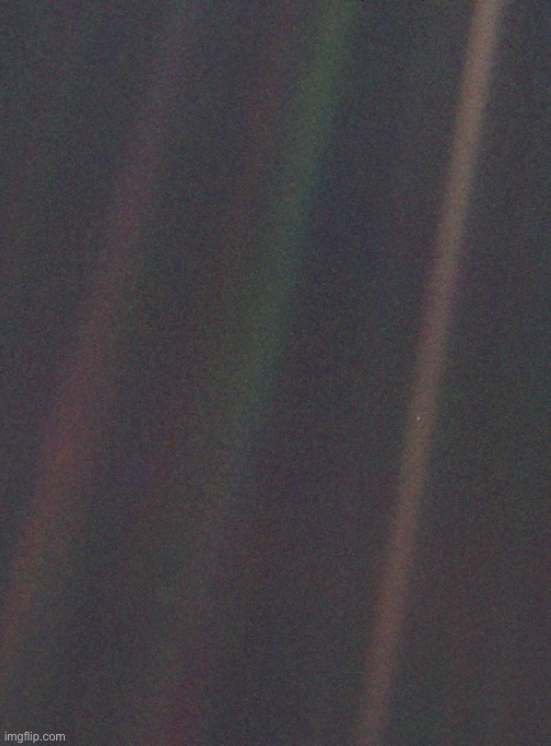 Pale Blue Dot | image tagged in pale blue dot | made w/ Imgflip meme maker