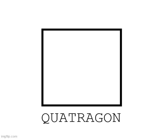 square nft temp | QUATRAGON | image tagged in square nft temp | made w/ Imgflip meme maker
