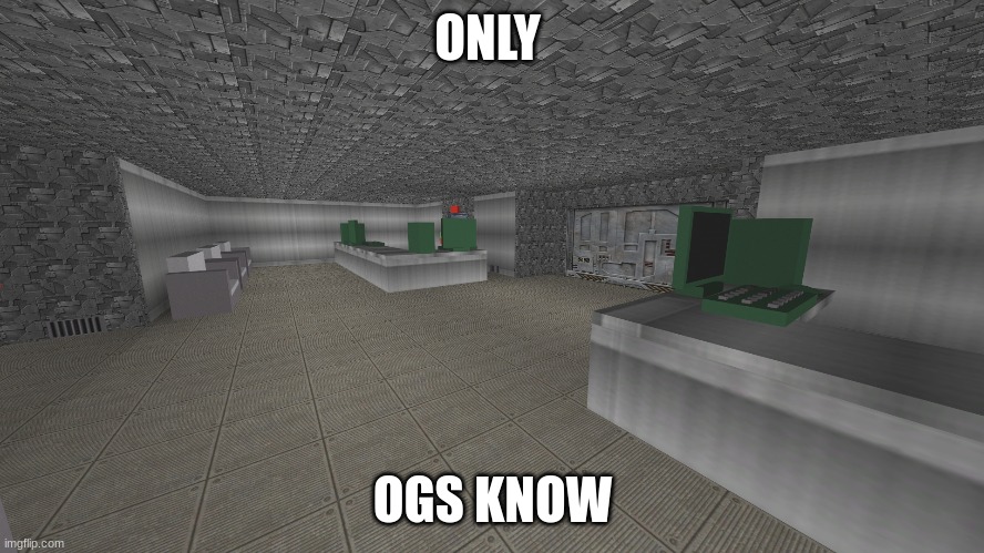 best roblox map. period | ONLY; OGS KNOW | made w/ Imgflip meme maker