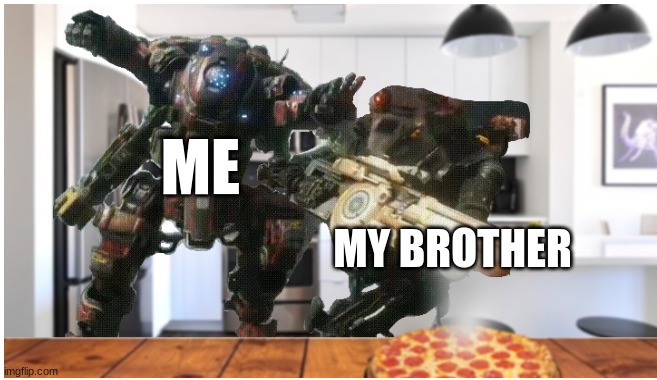 he tried to eat all the pizza | ME; MY BROTHER | image tagged in custom template | made w/ Imgflip meme maker