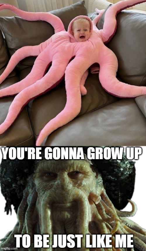 IT'S LITTLE DAVY! | YOU'RE GONNA GROW UP; TO BE JUST LIKE ME | image tagged in davy jones,pirates of the caribbean,pirates,octopus | made w/ Imgflip meme maker