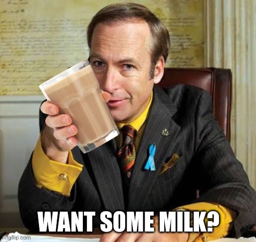 Saul Goodman point | WANT S0ME MlLK? | image tagged in saul goodman point | made w/ Imgflip meme maker