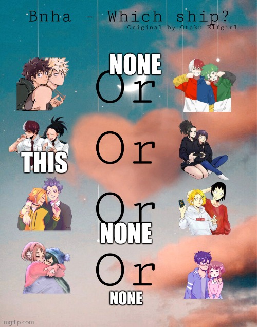 <333 | NONE; THIS; NONE; NONE | image tagged in bnha- which ship | made w/ Imgflip meme maker