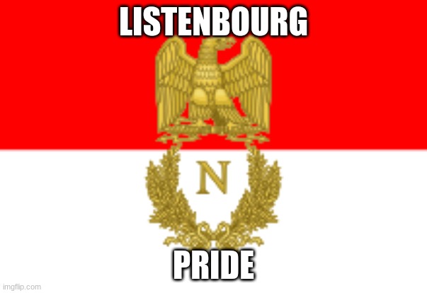 LISTENBOURG; PRIDE | made w/ Imgflip meme maker