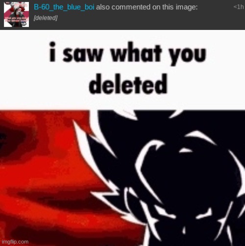 image tagged in i saw what you deleted | made w/ Imgflip meme maker