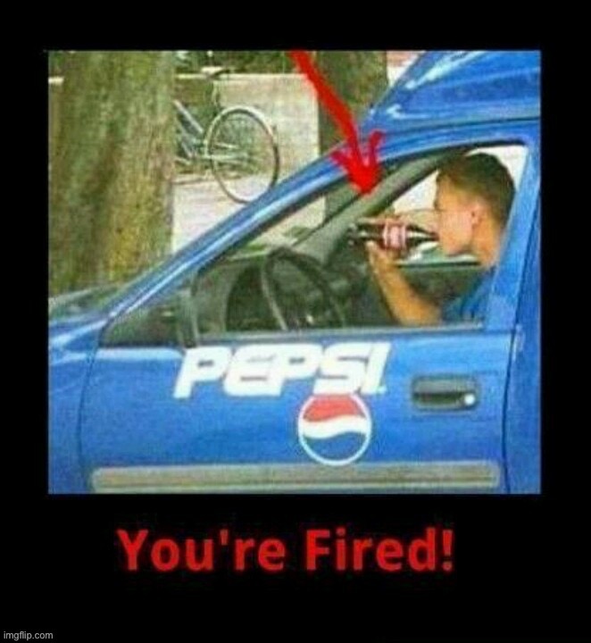 Bro was drinking coca-cola on the job | image tagged in memes,funny,you had one job | made w/ Imgflip meme maker
