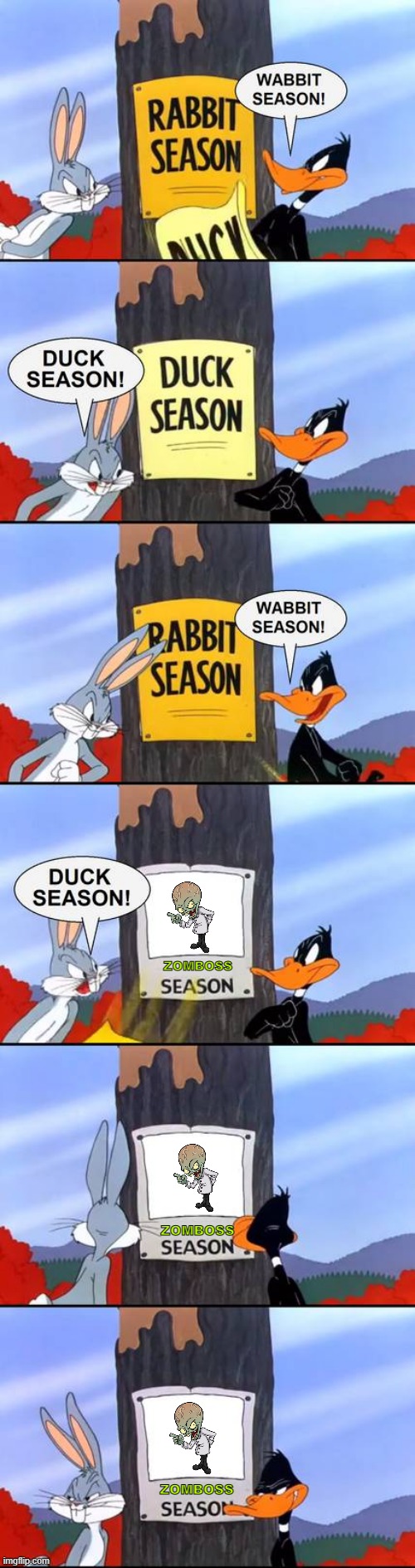 zomboss season | ZOMBOSS; ZOMBOSS; ZOMBOSS | image tagged in wabbit season duck season elmer season,plants vs zombies | made w/ Imgflip meme maker