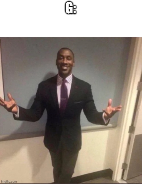 black guy in suit | G: | image tagged in black guy in suit | made w/ Imgflip meme maker