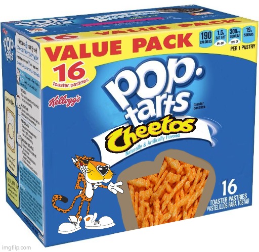 Pop tarts - Cheetos | I | image tagged in pop tarts | made w/ Imgflip meme maker