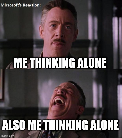 Introvert | ME THINKING ALONE; ALSO ME THINKING ALONE | image tagged in erk haha,introvert,talking to myself,chilling,my own best friend | made w/ Imgflip meme maker