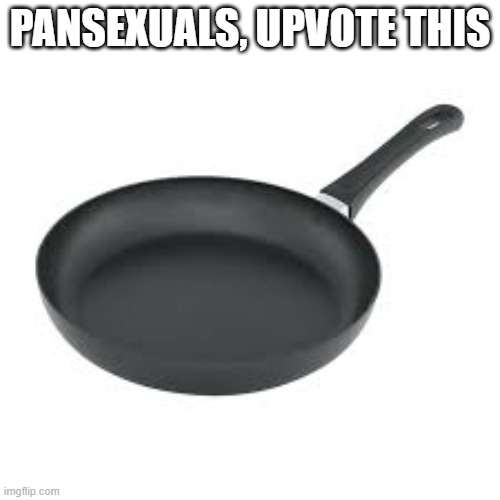 Pansexuals | PANSEXUALS, UPVOTE THIS | made w/ Imgflip meme maker