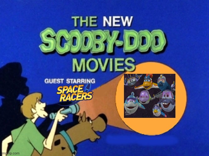 The New Scooby-Doo Movies Starring Space Racers | image tagged in scooby doo,cartoon network,space jam,space racers | made w/ Imgflip meme maker