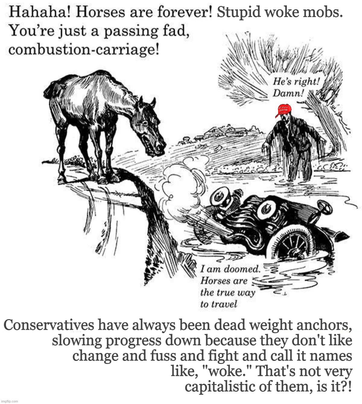 sleepy conservatives... | image tagged in gun loving conservative,scumbag republicans,backwards,ignorant,hopefully,you get what you fucking deserve | made w/ Imgflip meme maker