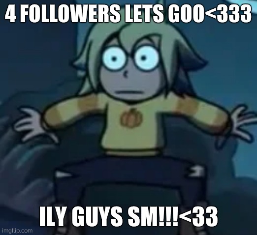 TYYY | 4 FOLLOWERS LETS GOO<333; ILY GUYS SM!!!<33 | image tagged in scared vee | made w/ Imgflip meme maker