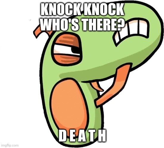 gun | KNOCK KNOCK
WHO'S THERE? D E A T H | image tagged in gun | made w/ Imgflip meme maker