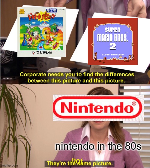 80s kids will know. | nintendo in the 80s; not | image tagged in memes,they're the same picture,nintendo,mario | made w/ Imgflip meme maker