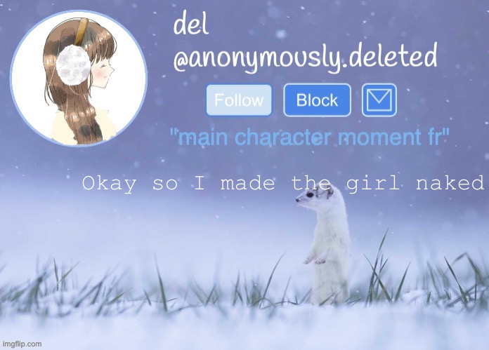 del announcement (winter) | Okay so I made the girl naked | image tagged in del announcement winter | made w/ Imgflip meme maker