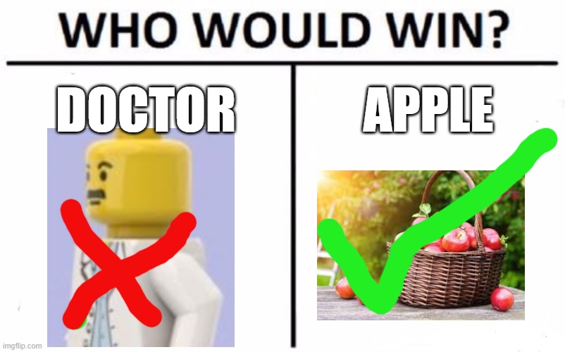 Who Would Win? Meme | DOCTOR; APPLE | image tagged in memes,who would win | made w/ Imgflip meme maker