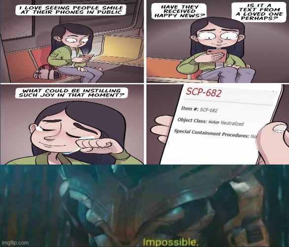 Impossible | image tagged in thanos impossible,scp | made w/ Imgflip meme maker