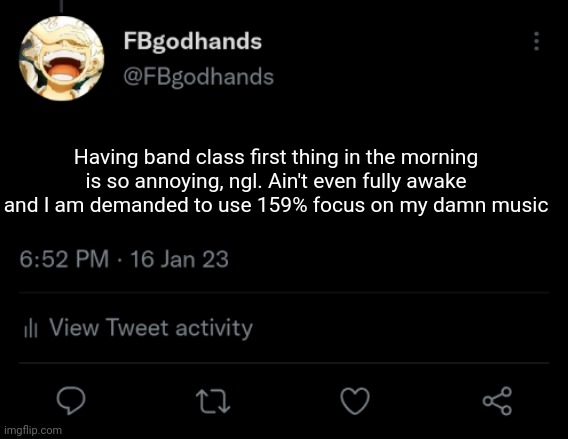 LEMME WAKE UP BRUH | Having band class first thing in the morning is so annoying, ngl. Ain't even fully awake and I am demanded to use 159% focus on my damn music | image tagged in pie charts | made w/ Imgflip meme maker