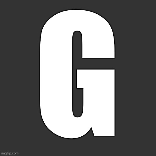 Letter | G | image tagged in letter | made w/ Imgflip meme maker