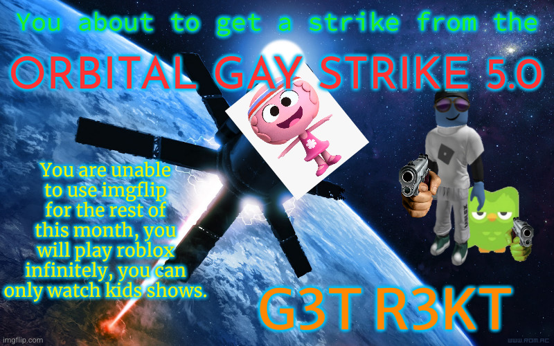 High Quality ORBITAL GAY STRIKE 5.0 Blank Meme Template