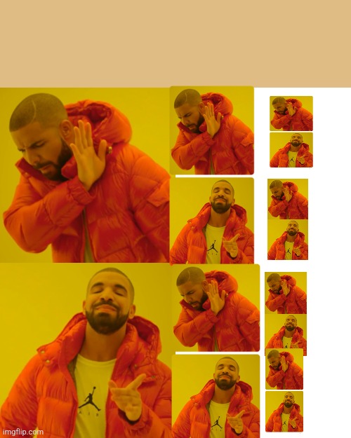 Hehe funny | image tagged in memes,drake hotline bling | made w/ Imgflip meme maker