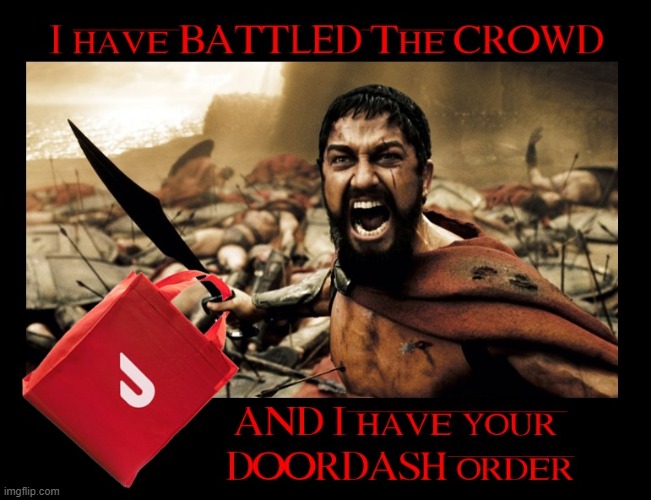 DoorDash Sparta | image tagged in doordash sparta | made w/ Imgflip meme maker