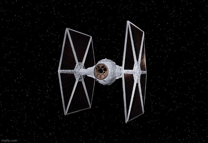 Tie Fighter In Space | image tagged in tie fighter in space | made w/ Imgflip meme maker