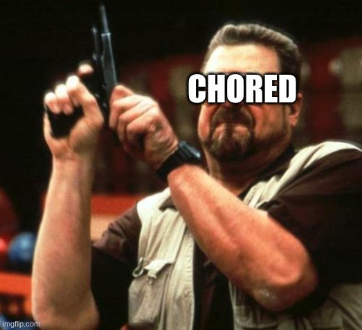 gun | CHORED | image tagged in gun | made w/ Imgflip meme maker