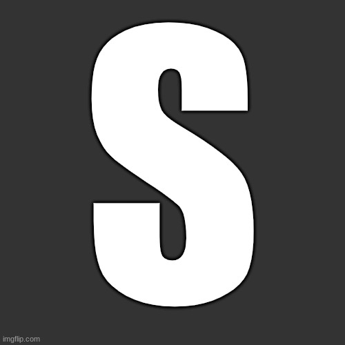 Letter | S | image tagged in letter | made w/ Imgflip meme maker