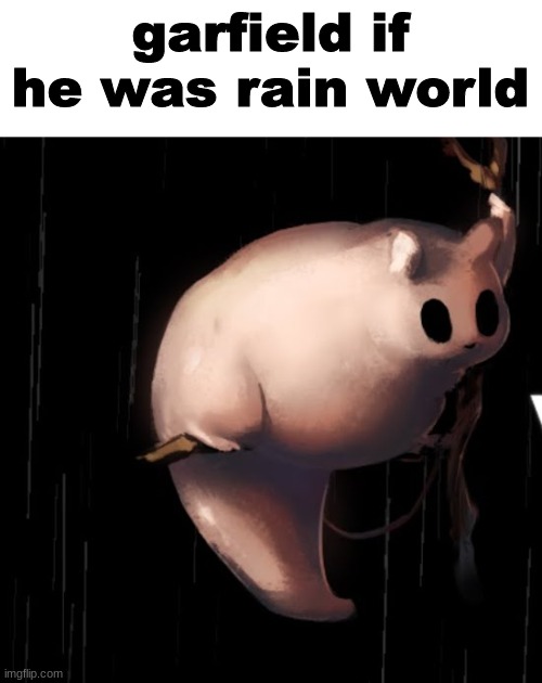 rotund creature | garfield if he was rain world | image tagged in rotund creature | made w/ Imgflip meme maker