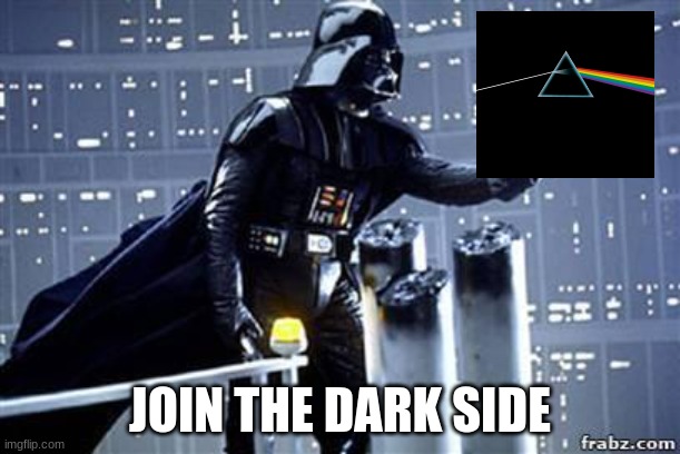 Darth Vader | JOIN THE DARK SIDE | image tagged in darth vader | made w/ Imgflip meme maker