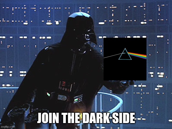 Darth Vader - Come to the Dark Side |  JOIN THE DARK SIDE | image tagged in darth vader - come to the dark side | made w/ Imgflip meme maker