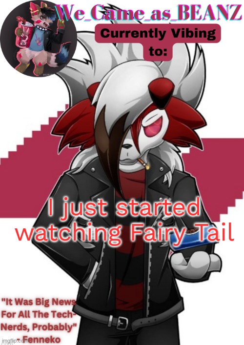 decent other than the fact the girl is used sexually | I just started watching Fairy Tail | image tagged in lycanroc aggretsuko cosplay temp | made w/ Imgflip meme maker