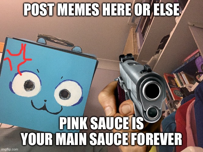 POST IN SKYOCEANCULT NOW!!!!! | POST MEMES HERE OR ELSE; PINK SAUCE IS YOUR MAIN SAUCE FOREVER | image tagged in stream,cult,skyocean69420 | made w/ Imgflip meme maker