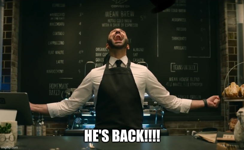 Sonic 2 He’s Back | HE'S BACK!!!! | image tagged in sonic 2 he s back | made w/ Imgflip meme maker