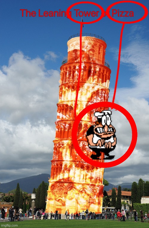 the leaning TOWER of PIZZA | image tagged in the leaning tower of pizza | made w/ Imgflip meme maker