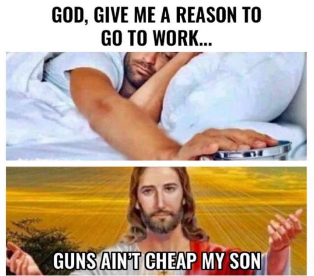 god please give me a reason to work Blank Meme Template